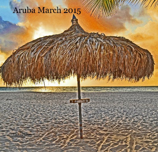 Bekijk Aruba March 2015 op Vicki Dyson