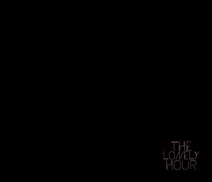 View The Lonely Hour by Mariah W. Smith