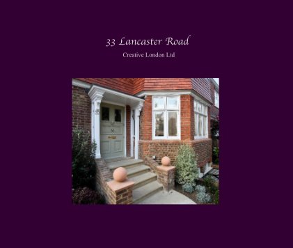 33 Lancaster Road Creative London Ltd book cover