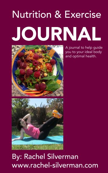View Nutrition & Exercise Journal by Rachel Silverman