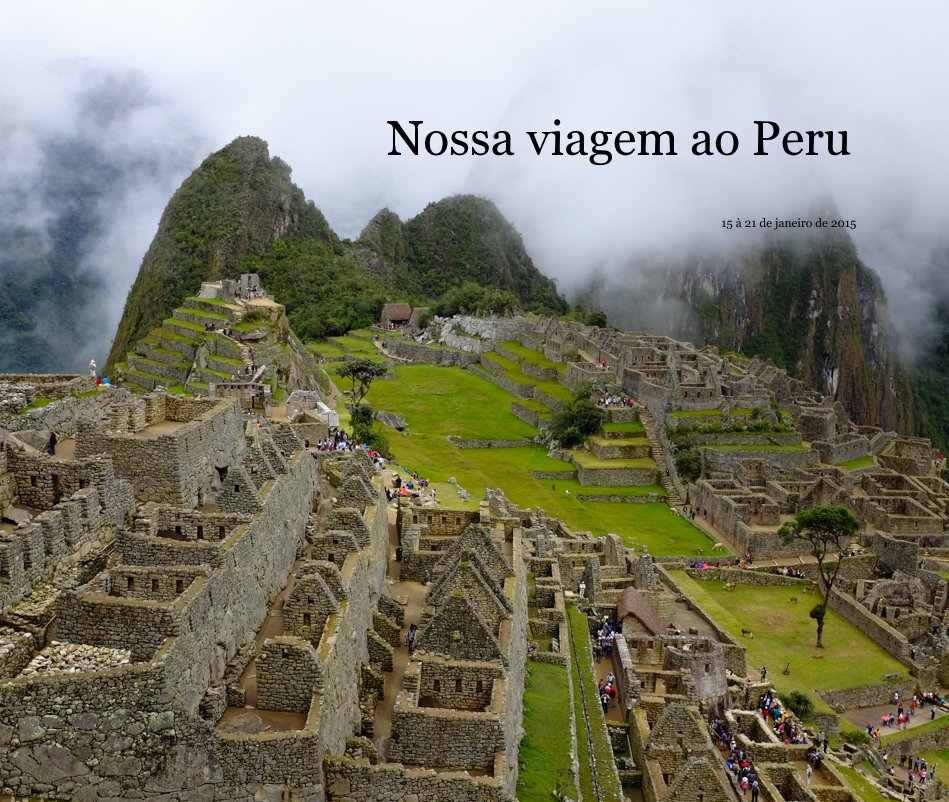 View Nossa viagem ao Peru by 15 à 21 de janeiro de 2015