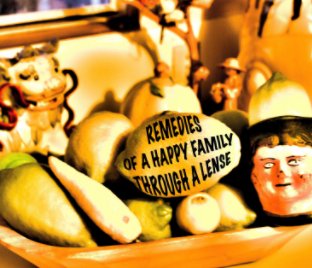 REMEDIES OF A HAPPY FAMILY THROUGH A LENSE book cover