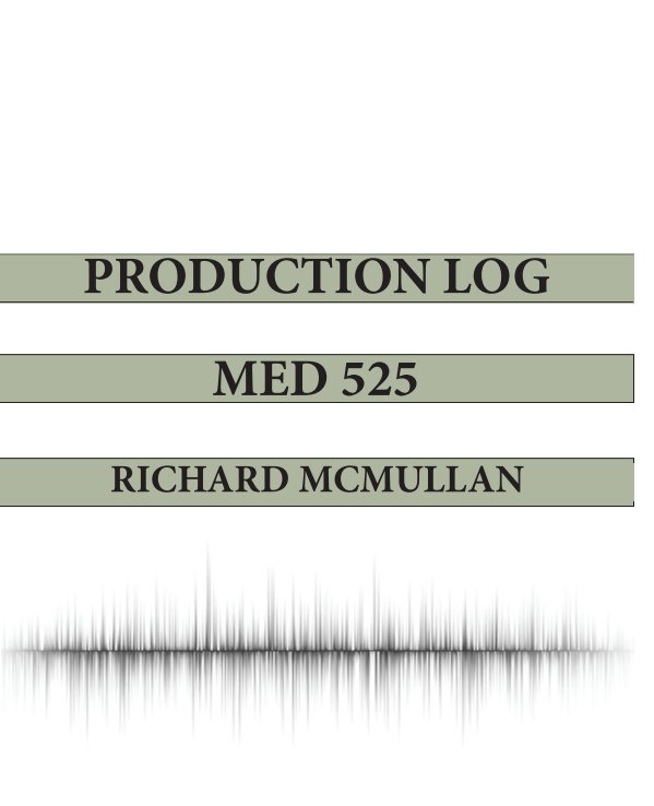 View Final Major PRoject - Production Log by Richard McMullan