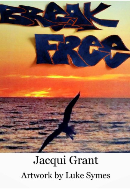 Bekijk Break Free op Jacqui Grant