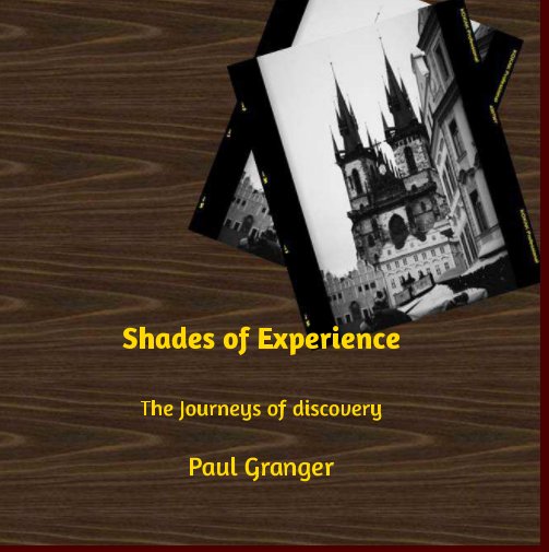 View Shades of Experience by Paul Granger