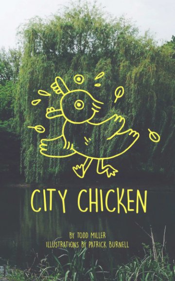 View City Chicken by Todd Miller