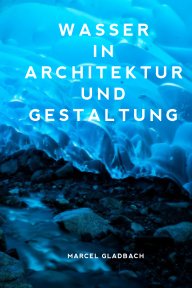 Wasser in Architektur und Gestaltung book cover