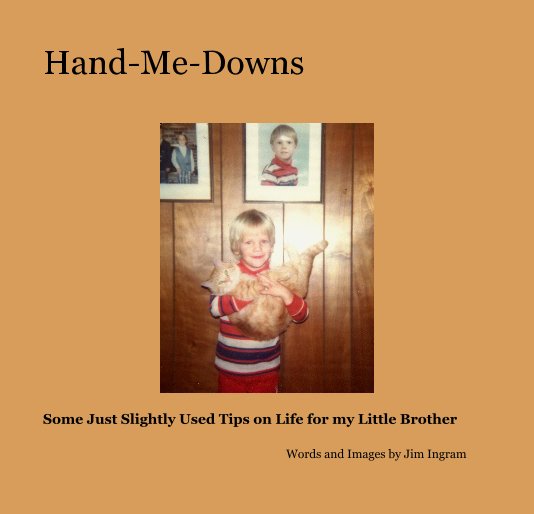 Ver Hand-Me-Downs por Words and Images by Jim Ingram