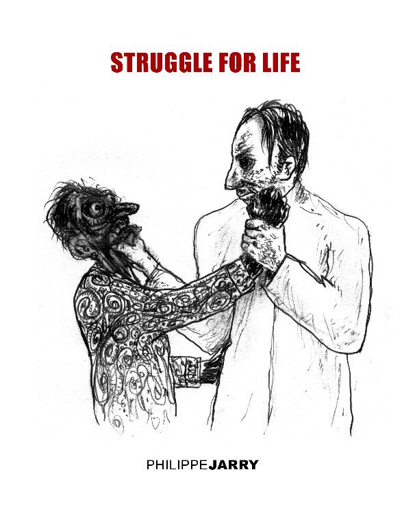 View Struggle for life by phil jarry