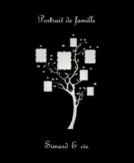 Portrait de famille Simard & cie book cover