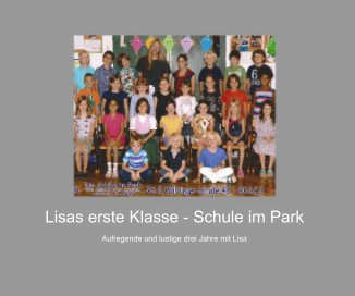 Lisas erste Klasse - Schule im Park book cover