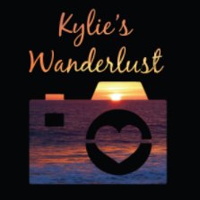Kylie's Wanderlust (Hardcover) book cover