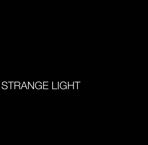 Ver Strange Light por Corrado Dalcò