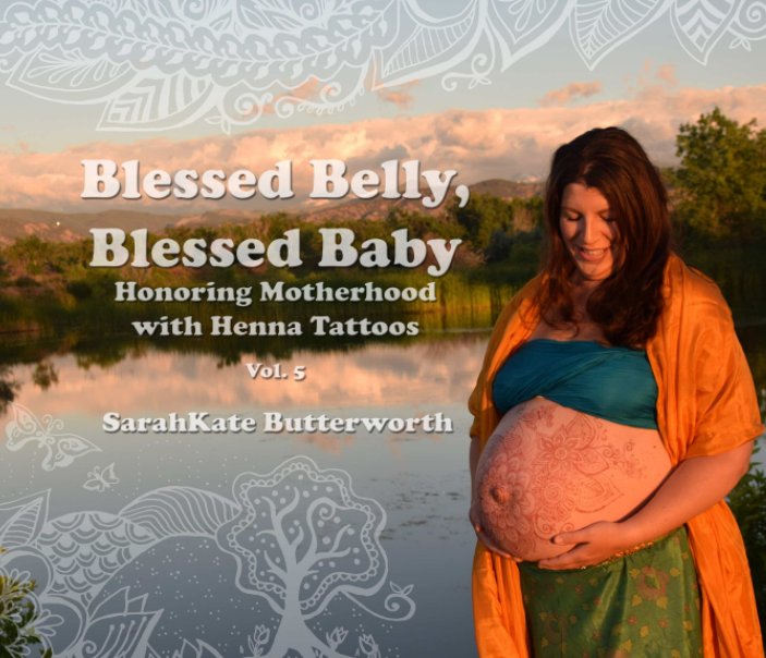 View Blessed Belly, Blessed Baby by SarahKate Butterworth