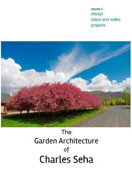 The Garden Architecture of Charles Seha book cover