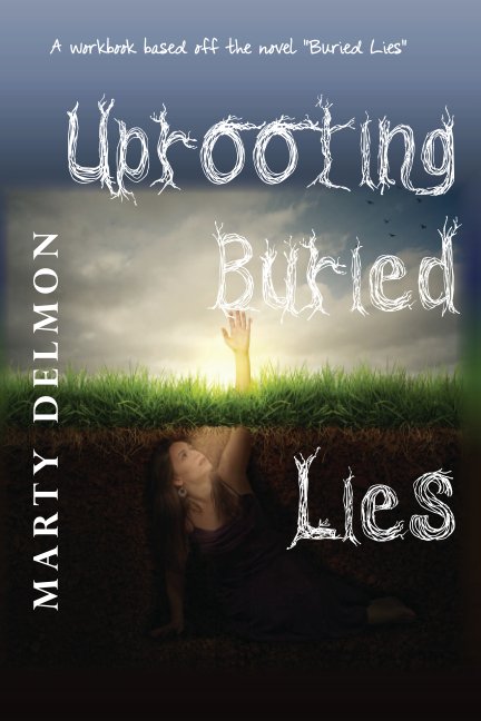 View Uprooting Buried Lies by Marty Delmon