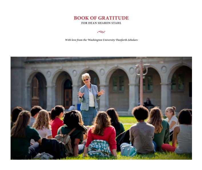 View Dean Stahl Book of Gratitude by Washington University Danforth Scholars, 1999–2018