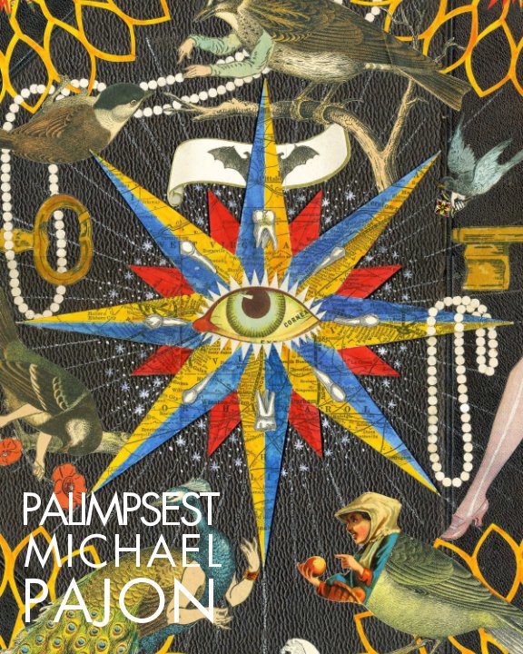 View PALIMPSEST by Michael Pajon