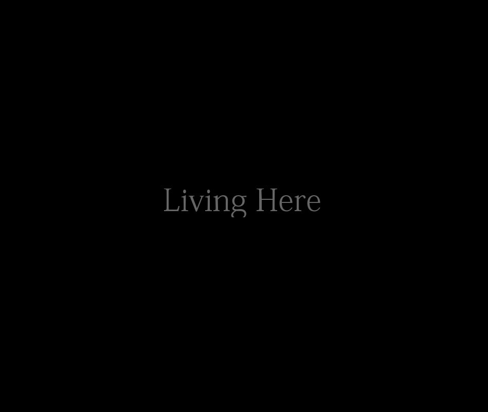 View Living Here by Zoey Groman