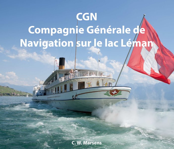 View CGN - Compagnie générale de navigation sur le lac Léman by Cédric W. Marsens