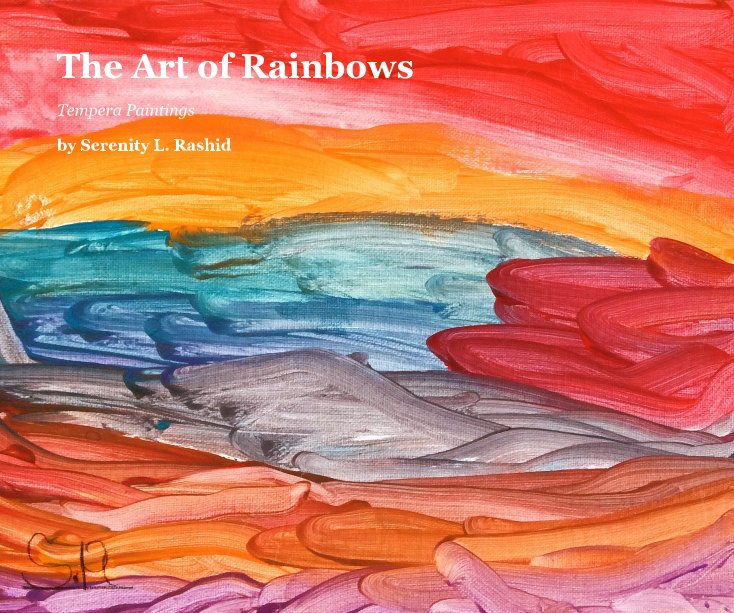 View The Art of Rainbows by Serenity L. Rashid