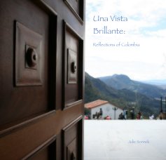 Una Vista Brillante: Reflections of Colombia book cover