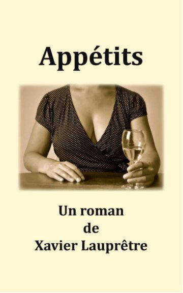 View Appétits by Xavier Lauprêtre