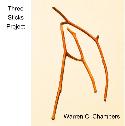 View Three Sticks Project by Warren C. Chambers