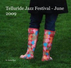 Telluride Jazz Festival - June 2009 book cover