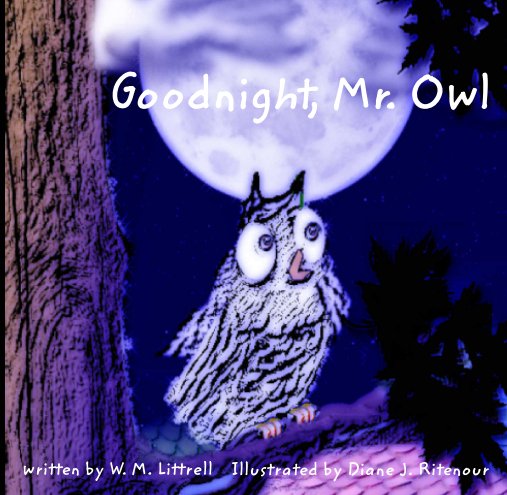 View Goodnight, Mr. Owl by W. M. Littrell