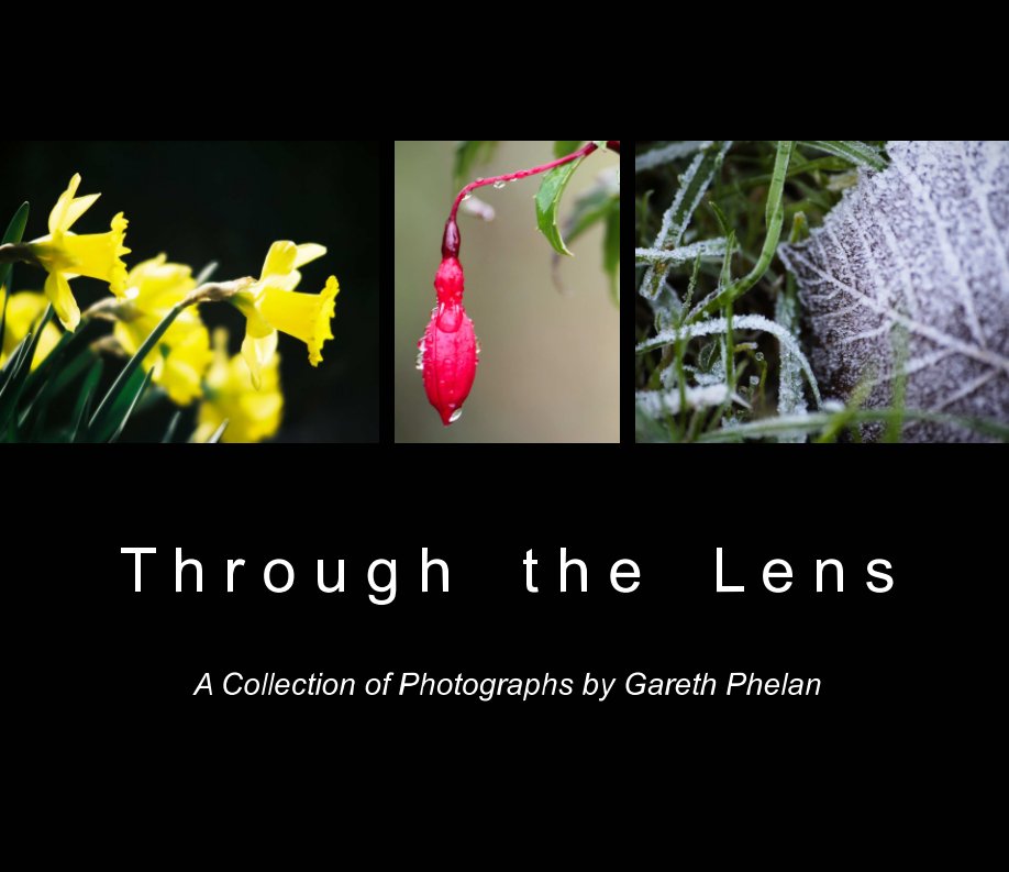 View Through the Lens: A Collection of Photographs by Gareth Phelan (Large Size) by Gareth Phelan