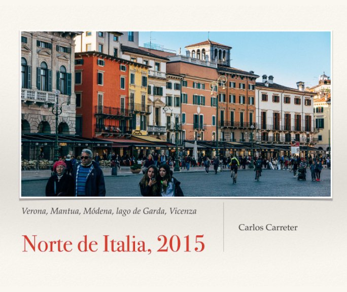 Visualizza Norte de Italia, 2015 di Carlos Carreter