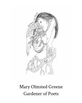 Mary Olmsted Greene, Gardener of Poets book cover