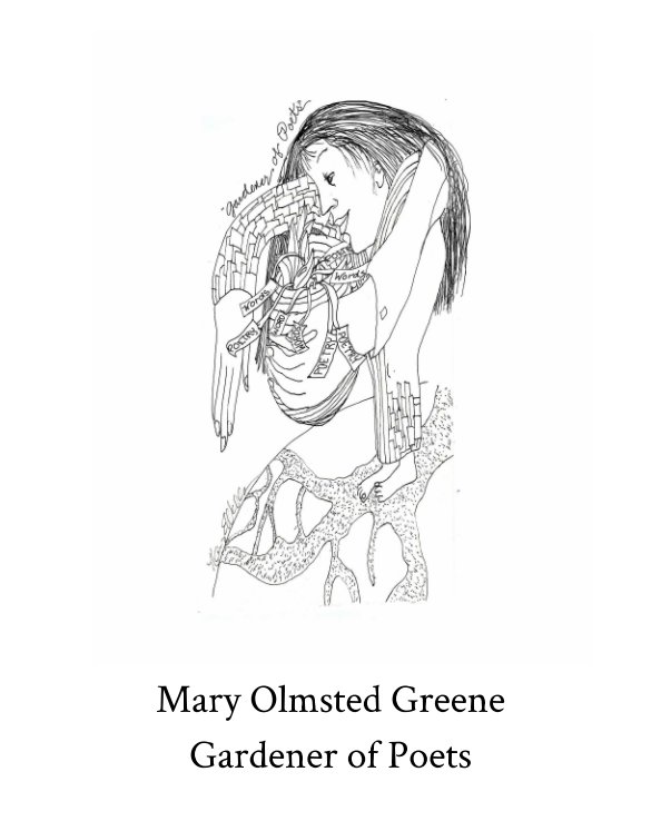 View Mary Olmsted Greene, Gardener of Poets by Members of the Upper Delaware Writers Collective