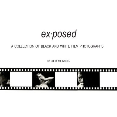 ex.posed: a collection of black and white film photographs book cover