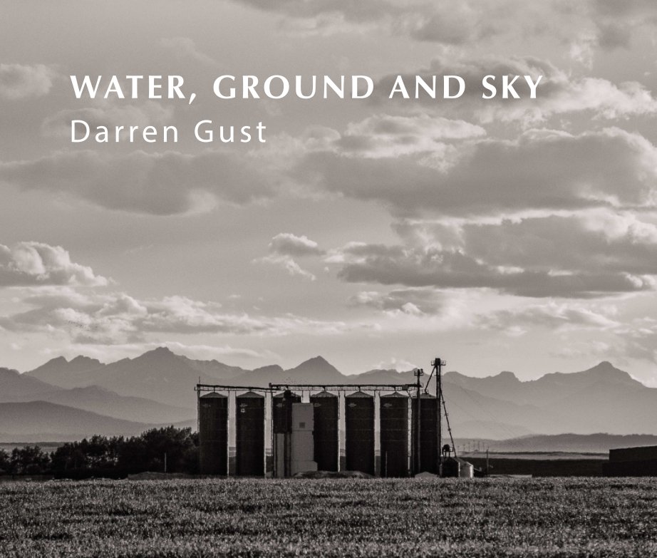View Water, Ground and Sky by Darren Gust