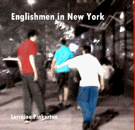 View Englishmen in New York by Lorraine Pinkerton