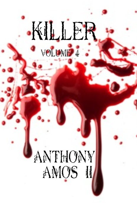 View Killer volume 4 by Anthony Amos II