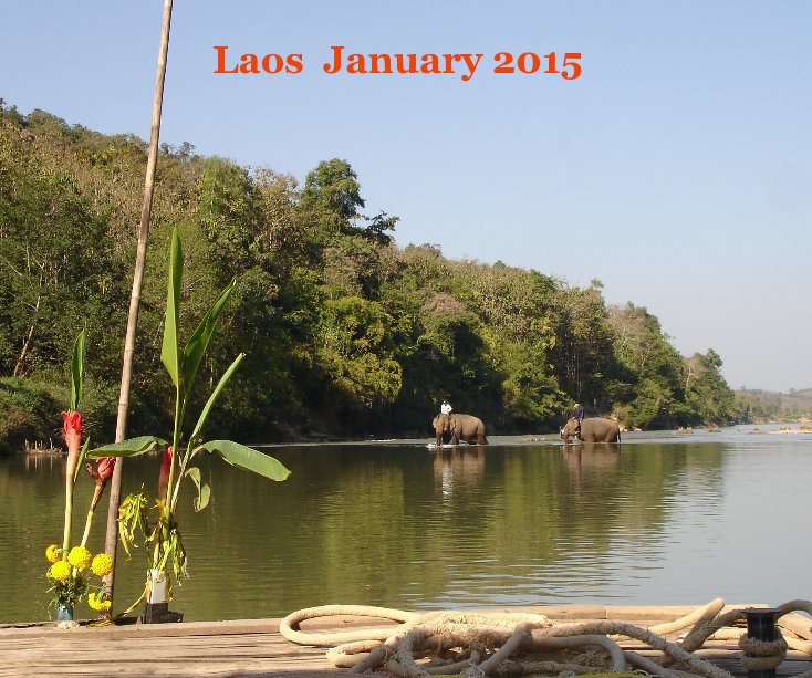 Laos January 2015 nach Eileen Shaw anzeigen