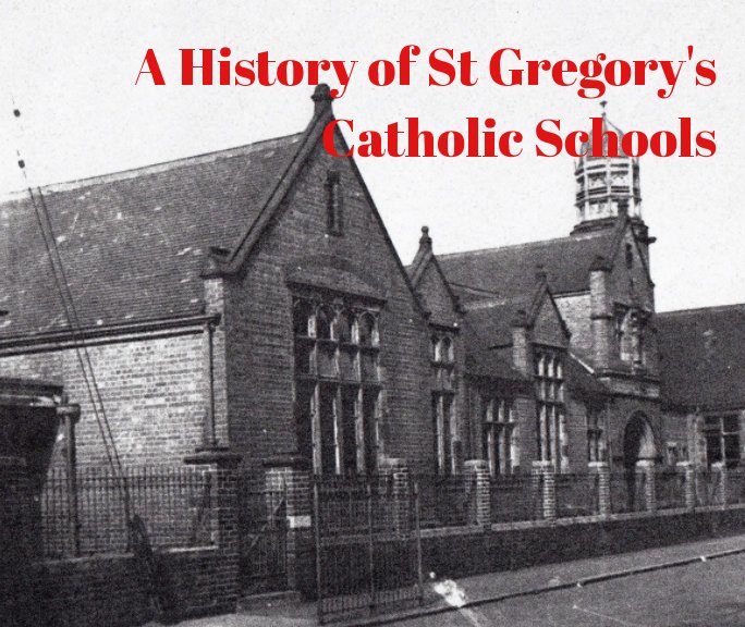 Ver A History of St Gregory's Schools por Tony Becker