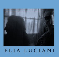 Elia Luciani (First One Old Woman Photography Show) book cover