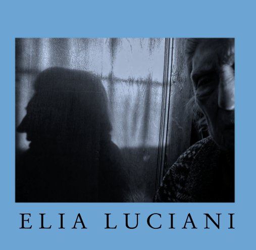 Elia Luciani (First One Old Woman Photography Show) nach E L I A   L U C I A N I anzeigen