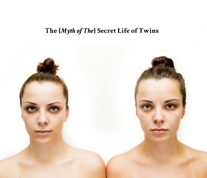View The {Myth of The} Secret Life of Twins by Ruby Wallace-Ewing