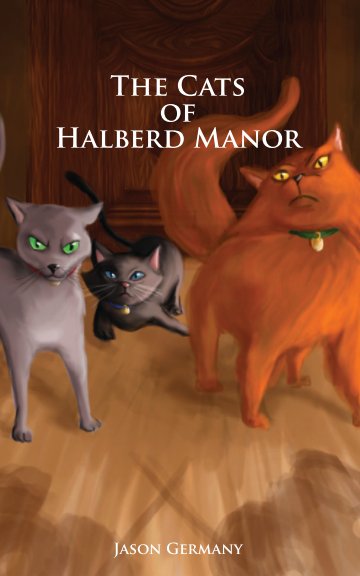 View The Cats of Halberd Manor by Jason Germany