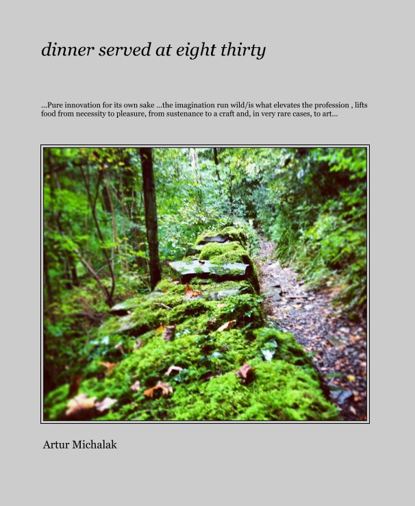 View dinner served at eight thirty by Artur Michalak