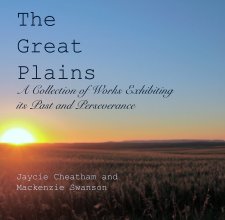 The Great Plains: A Collection of Works Exhibiting its Past and Perseverance book cover