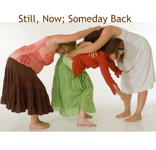 View Still, Now; Someday Back by Sharon Porter McAllister