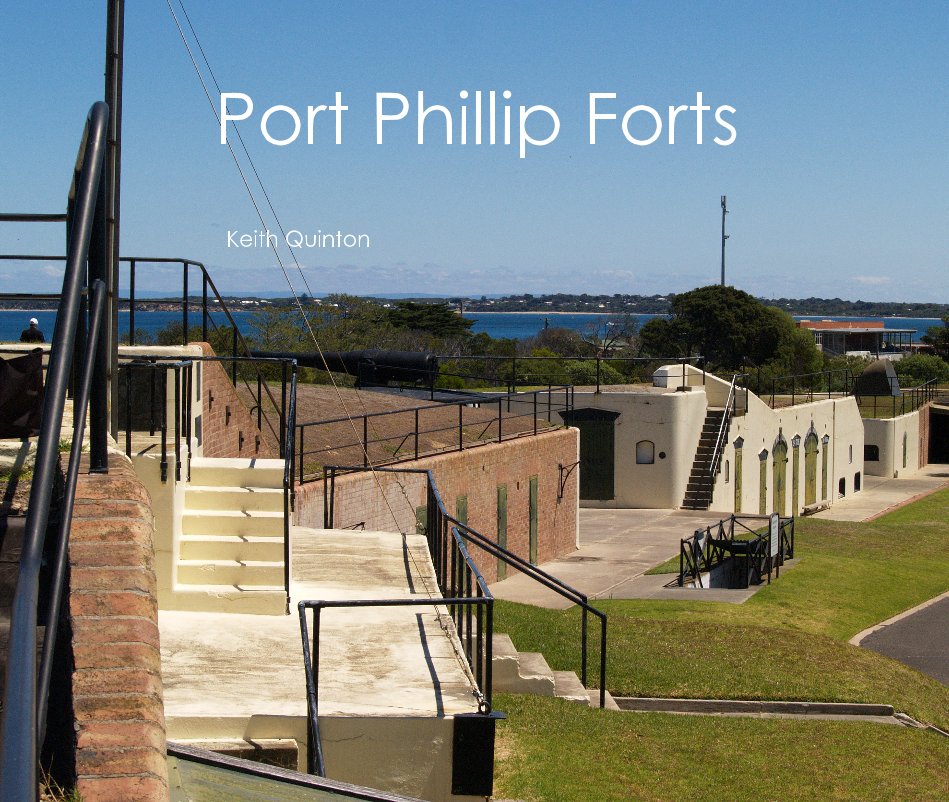 Ver Port Phillip Forts por Keith Quinton