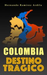 COLOMBIA DESTINO TRAGICO book cover