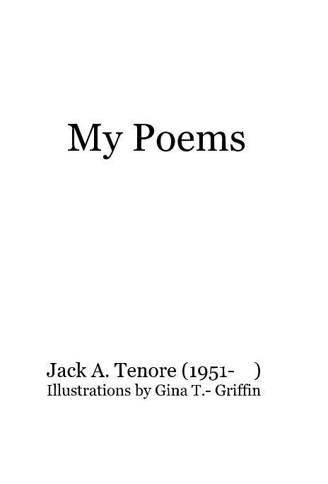 Ver My Poems por Jack A. Tenore